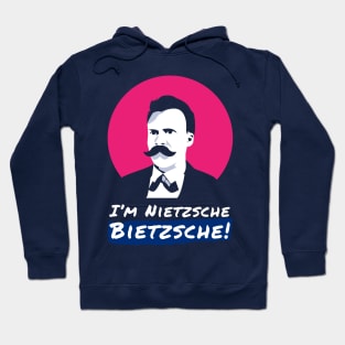 I'm Nietzsche Bietzsche! Hoodie